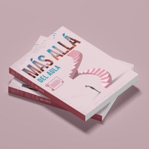 Más Allá del Aula: Guía para la transición de la universidad al mundo corporativo